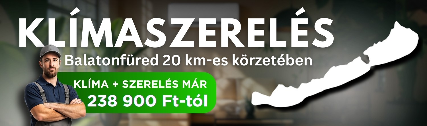 Klímaszerelés Balatonfüred 20 km-es körzetében, klíma és szerelés már 238 900 Ft-tól