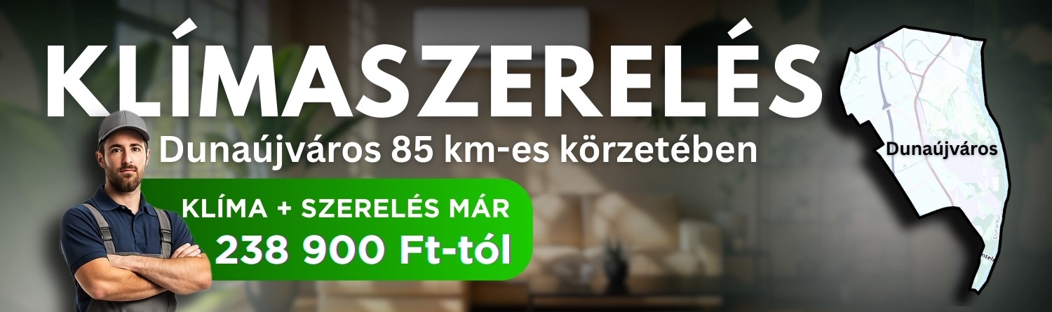 Klímaszerelés Dunaújváros 85 km-es körzetében, klíma és szerelés már 238 900 Ft-tól