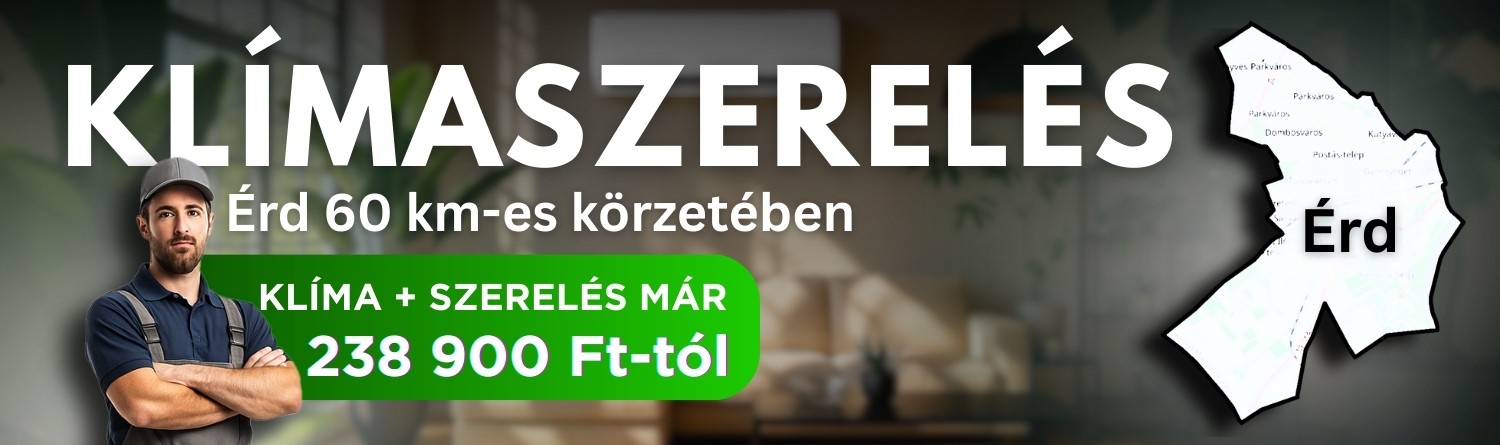Klímaszerelés Érd 60 km-es körzetében, klíma és szerelés már 238 900 Ft-tól