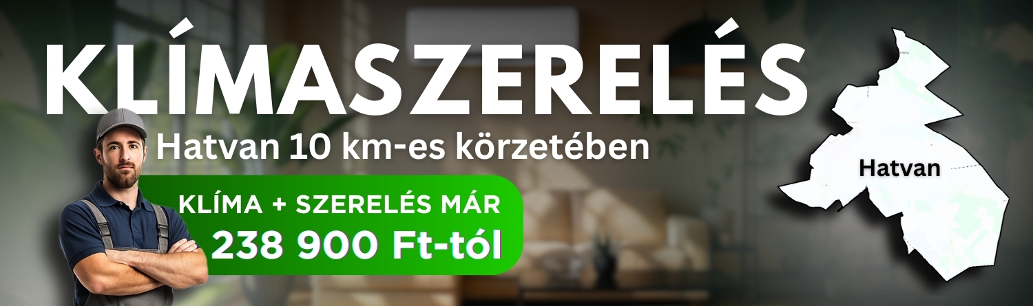 Klímaszerelés Hatvan 10 km-es körzetében, klíma és szerelés már 238 900 Ft-tól