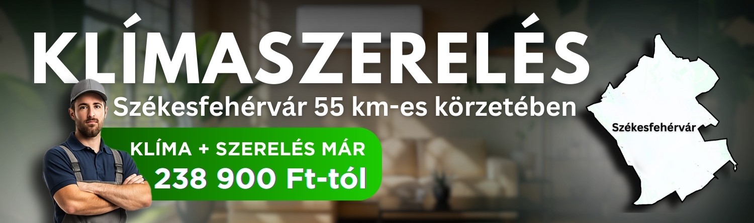 Klímaszerelés Székesfehérvár 55 km-es körzetében, klíma és szerelés már 238 900 Ft-tól