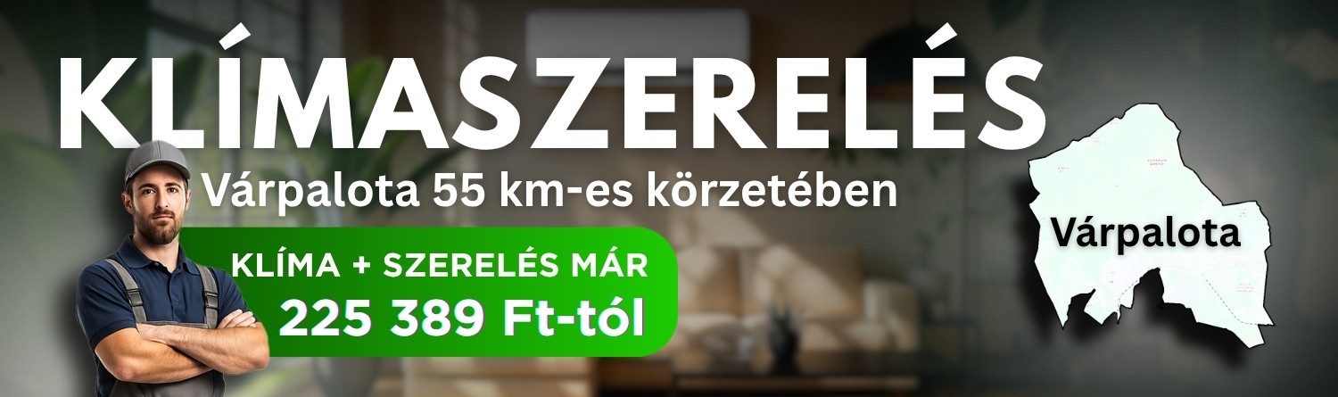 Klímaszerelés Várpalota 55 km-es körzetében, klíma és szerelés már 225 389 Ft-tól